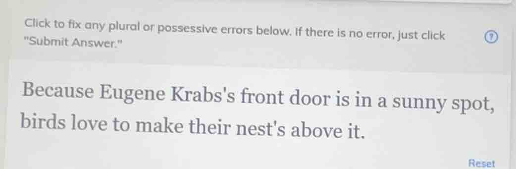 click to fix any plural or possessive errors below. if there is no erro…