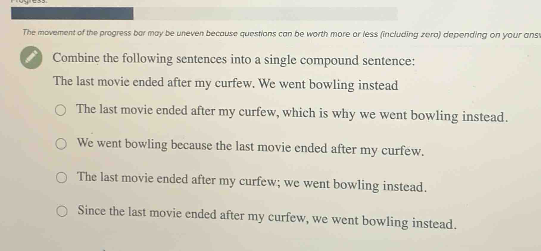 the movement of the progress bar may be uneven because questions can be…