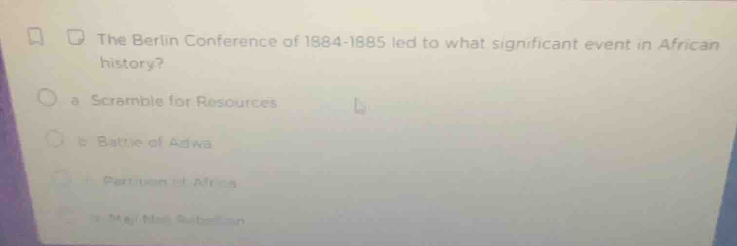 the berlin conference of 1884 - 1885 led to what significant event in a…