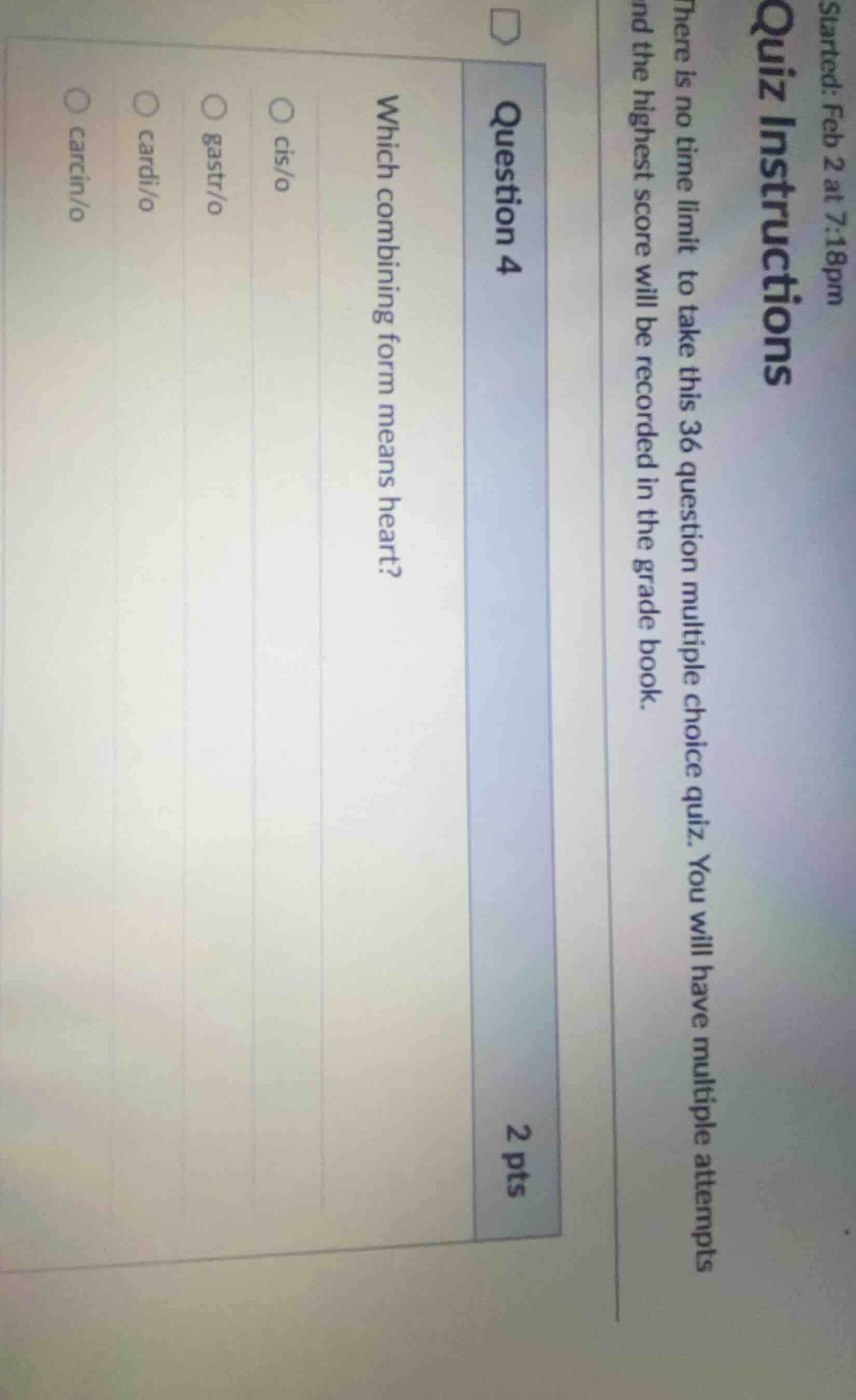 question 4 2 pts which combining form means heart? cis/o gastro/o cardi…