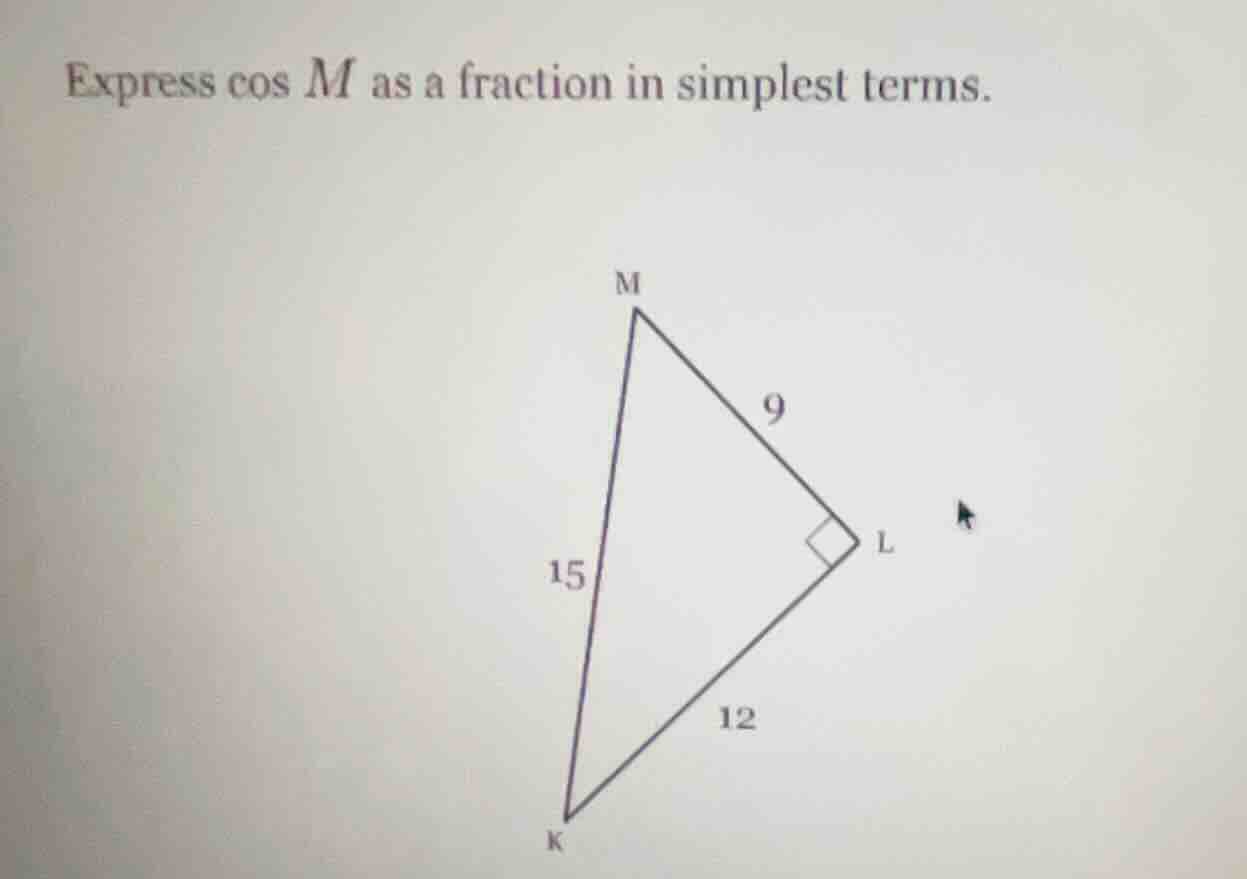 express cos m as a fraction in simplest terms.
