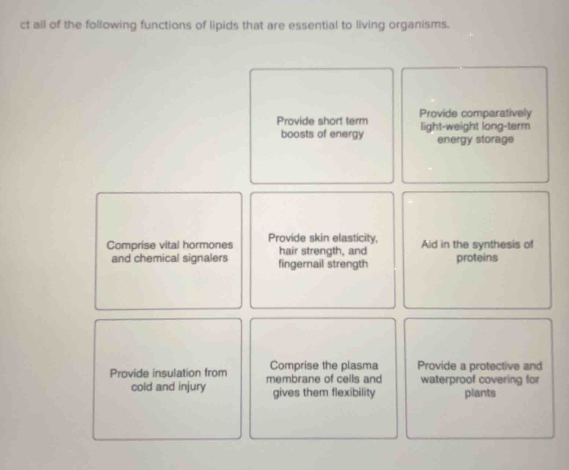 ct all of the following functions of lipids that are essential to livin…