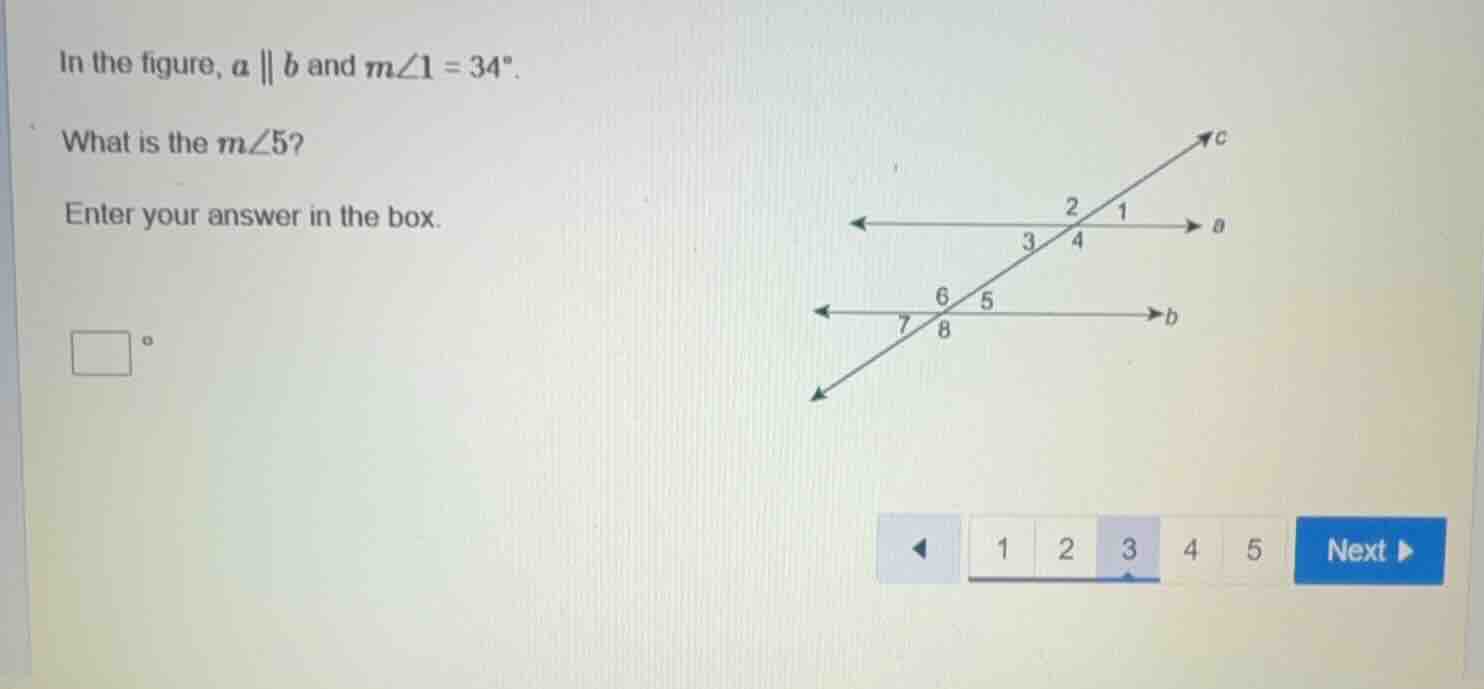 in the figure, ( a parallel b ) and ( mangle 1 = 34^circ ). what is the…