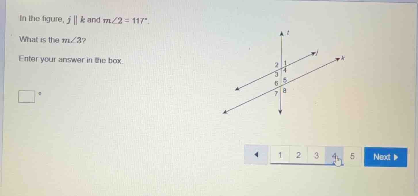 in the figure, ( j parallel k ) and ( mangle 2 = 117^circ ). what is th…
