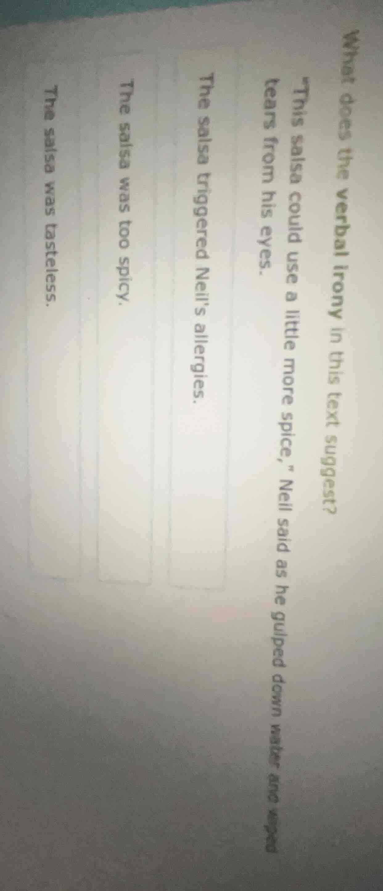 what does the verbal irony in this text suggest? \this salsa could use …