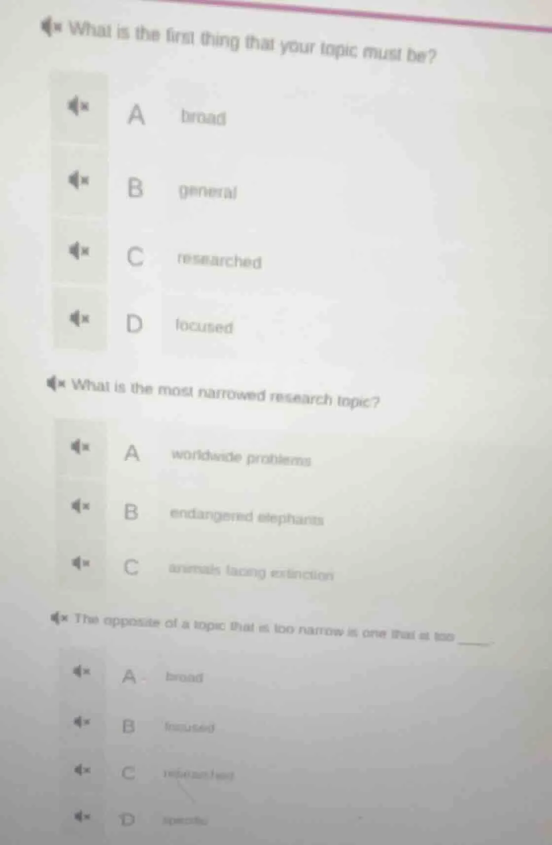 what is the first thing that your topic must be? a broad b general c re…