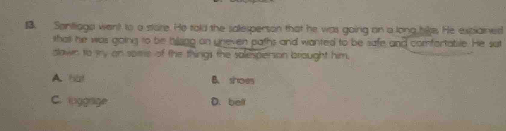 13. santiago went to a store. he told the salesperson that he was going…