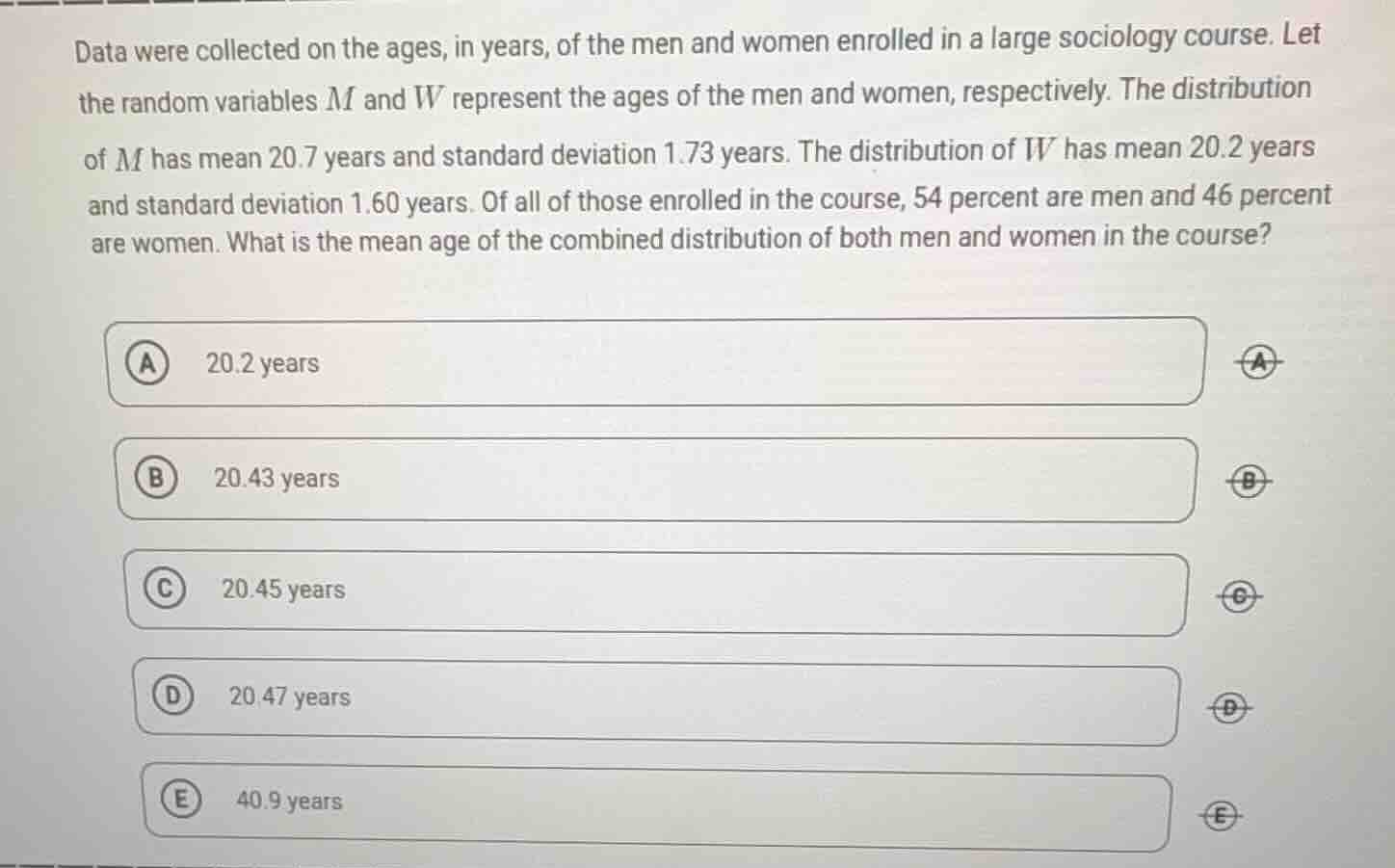 data were collected on the ages, in years, of the men and women enrolle…