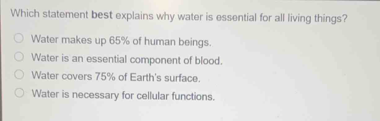 which statement best explains why water is essential for all living thi…