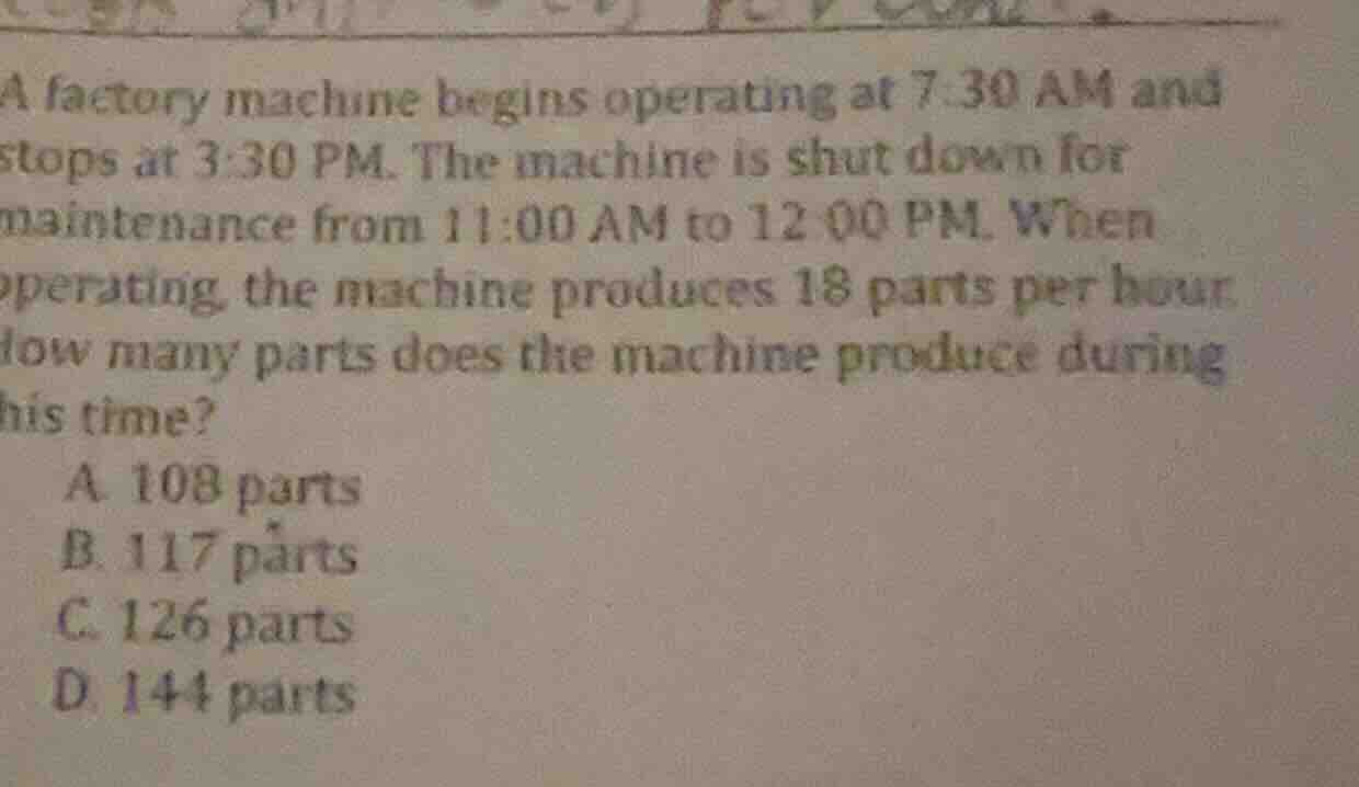 a factory machine begins operating at 7:30 am and stops at 3:30 pm. the…