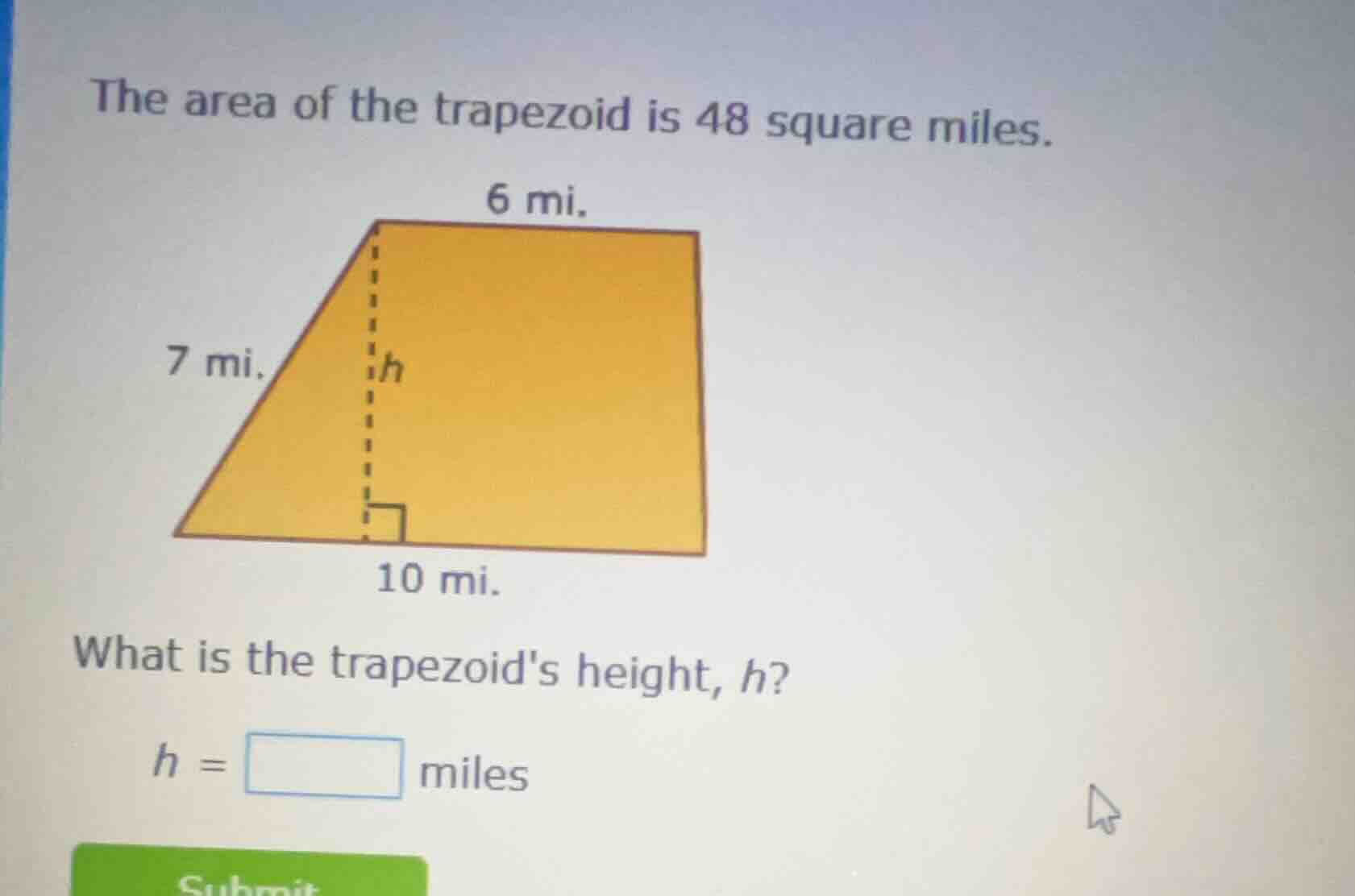 the area of the trapezoid is 48 square miles. what is the trapezoids he…