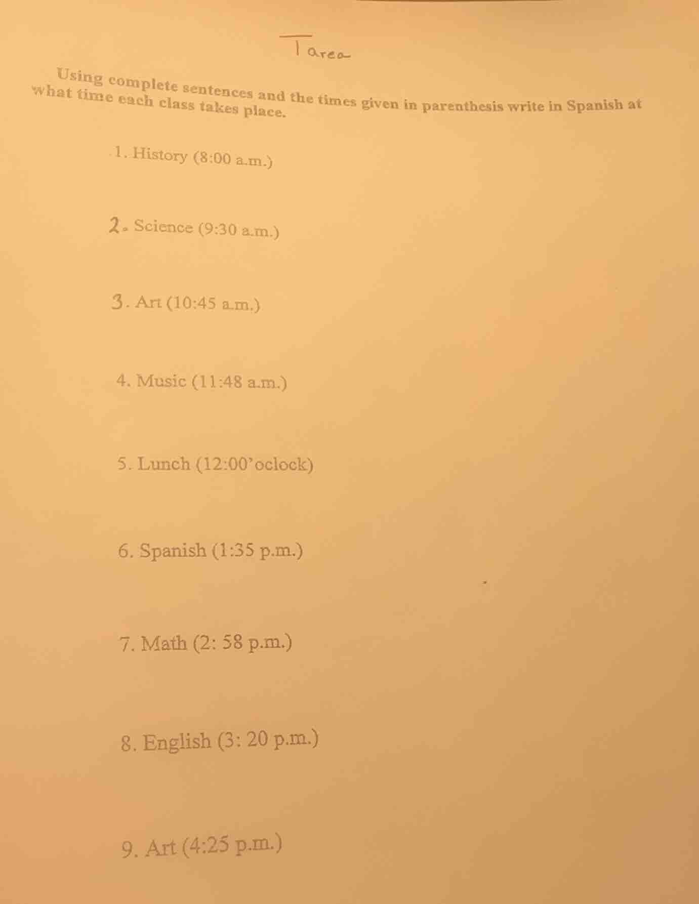 using complete sentences and the times given in parenthesis write in sp…