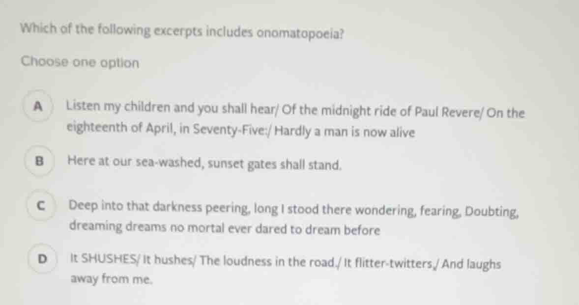 which of the following excerpts includes onomatopoeia? choose one optio…