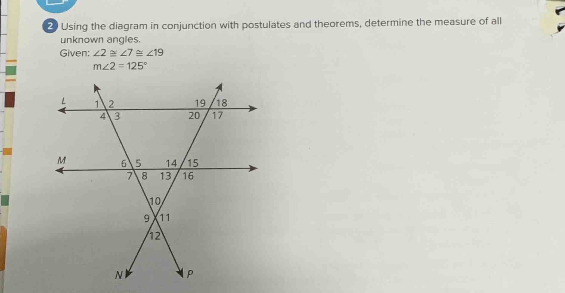 2 using the diagram in conjunction with postulates and theorems, determ…