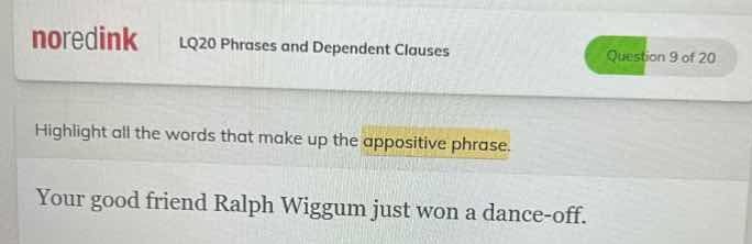 noredink lq20 phrases and dependent clauses question 9 of 20 highlight …