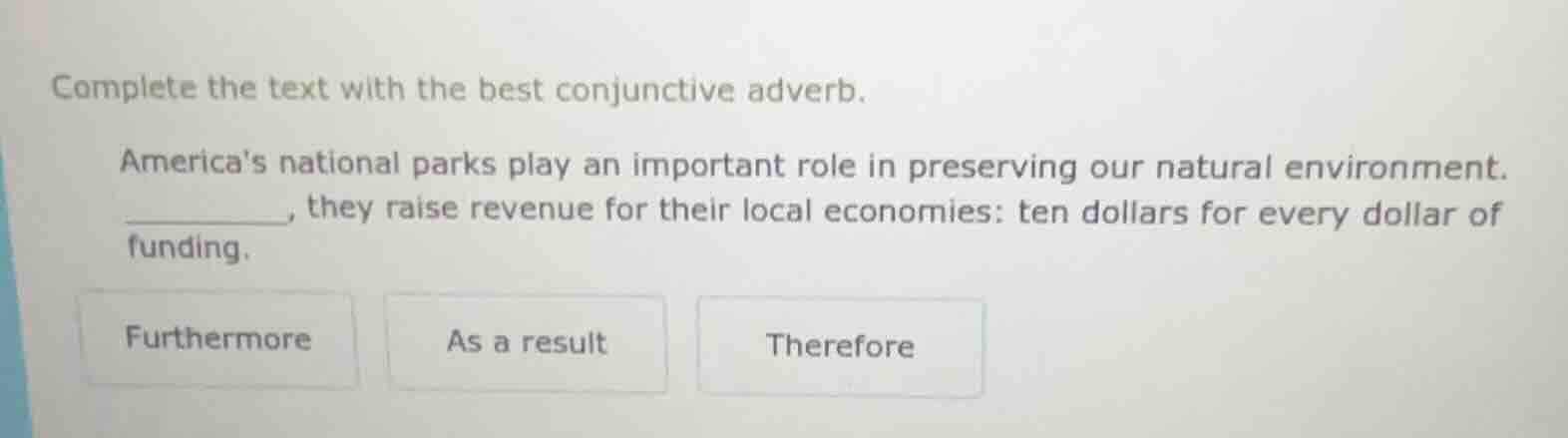 complete the text with the best conjunctive adverb. americas national p…