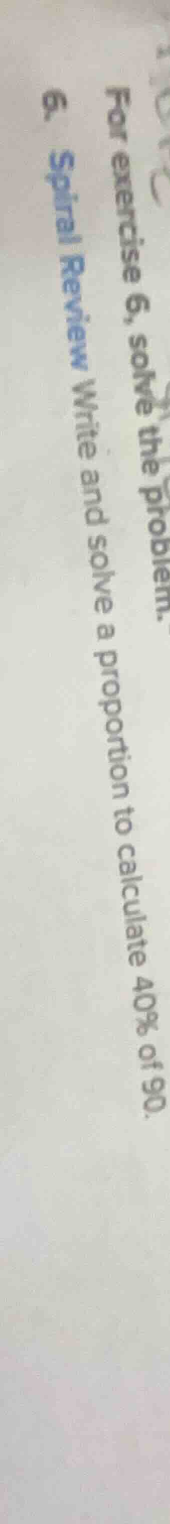 for exercise 6, solve the problem. 6. spiral review write and solve a p…