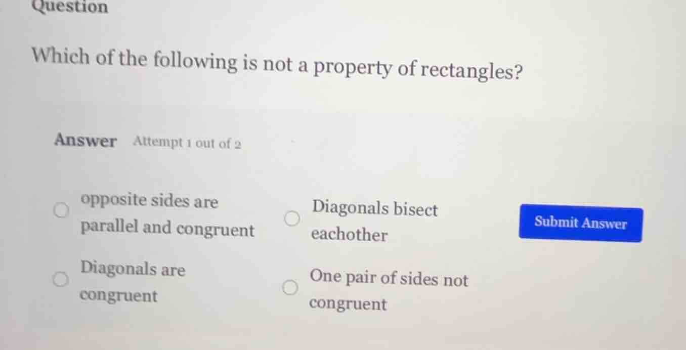 question which of the following is not a property of rectangles? answer…