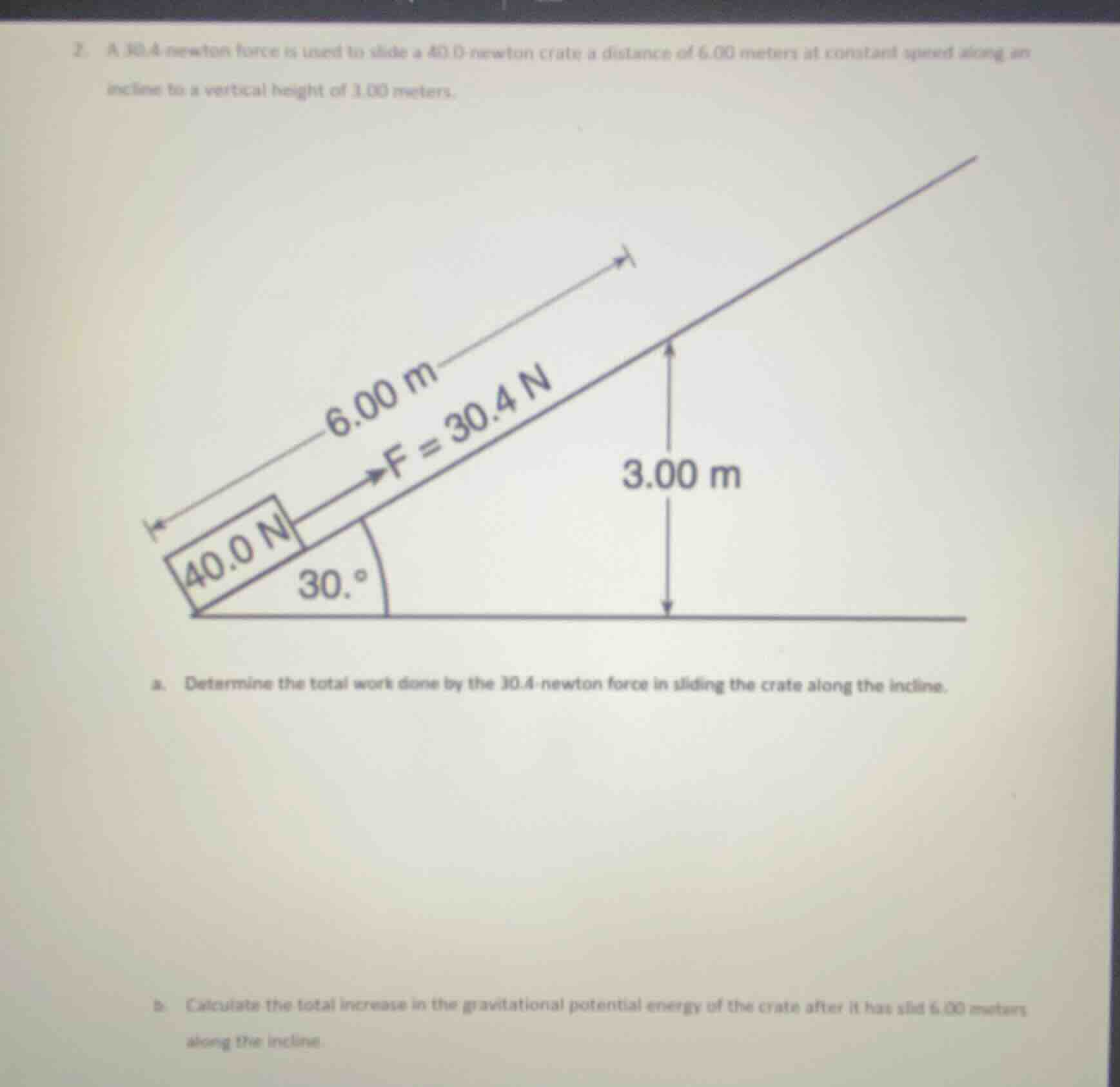2. a 30.4 newton force is used to slide a 40.0 newton crate a distance …
