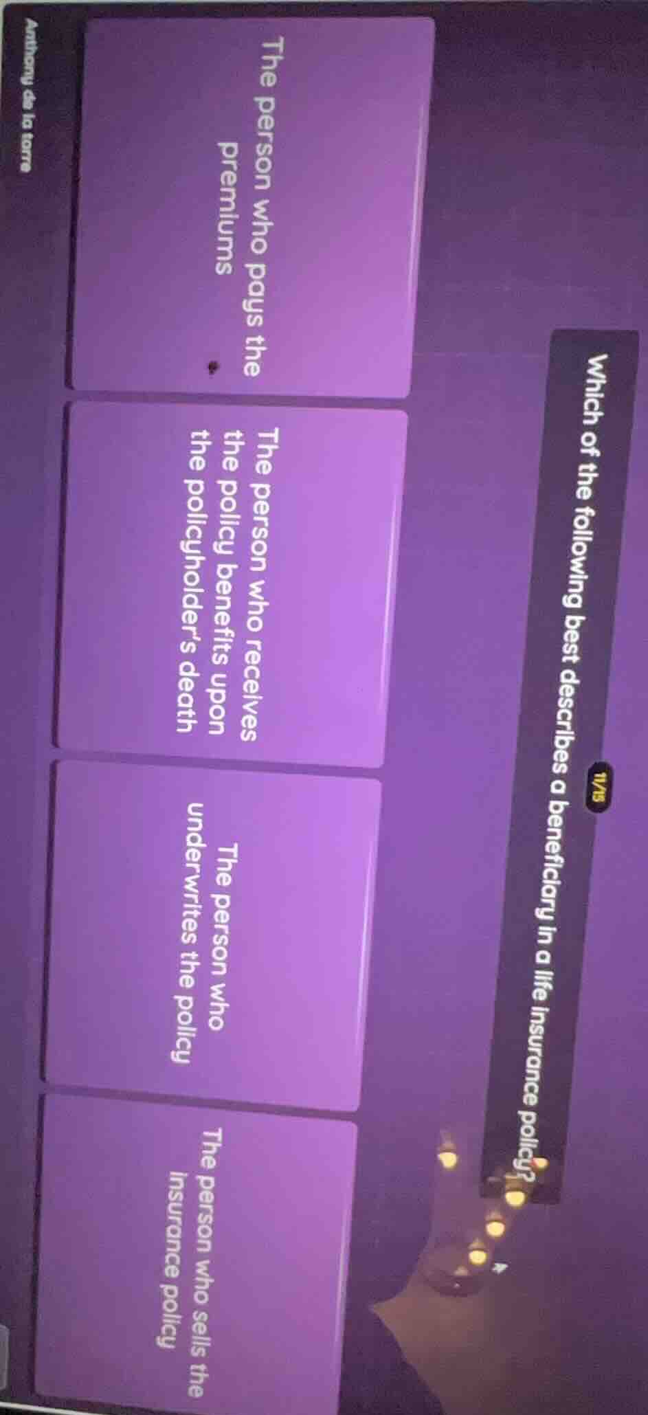 which of the following best describes a beneficiary in a life insurance…