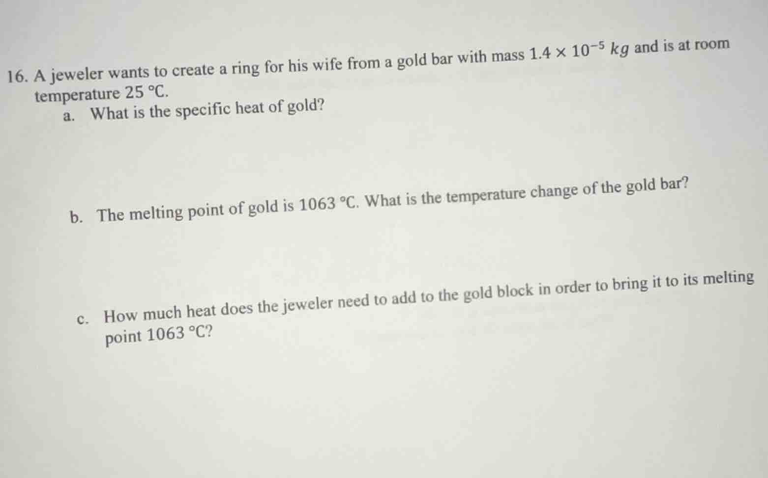 16. a jeweler wants to create a ring for his wife from a gold bar with …