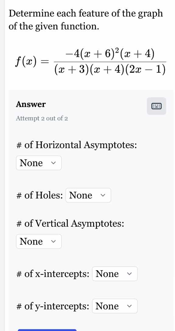 determine each feature of the graph of the given function. $f(x) = \\fr…