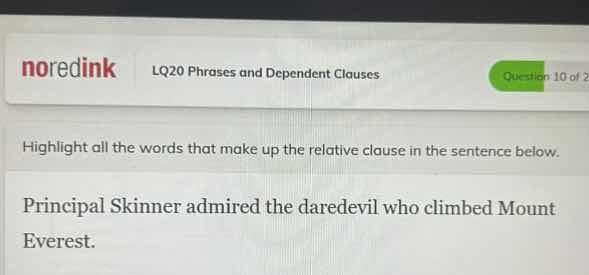 noredink lq20 phrases and dependent clauses question 10 of 2 highlight …