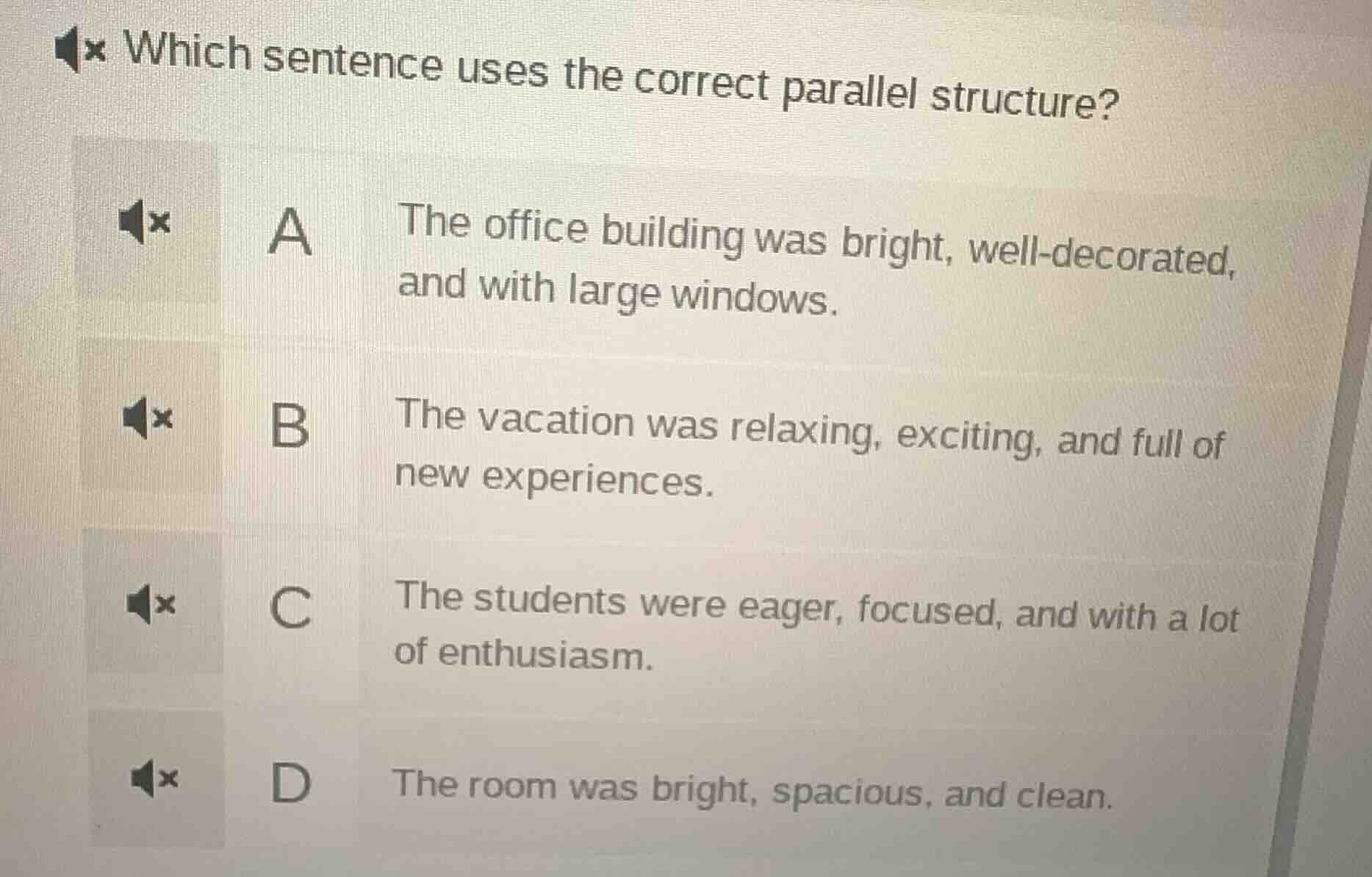 which sentence uses the correct parallel structure? a the office buildi…