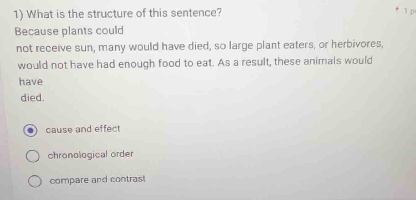 1) what is the structure of this sentence? because plants could not rec…