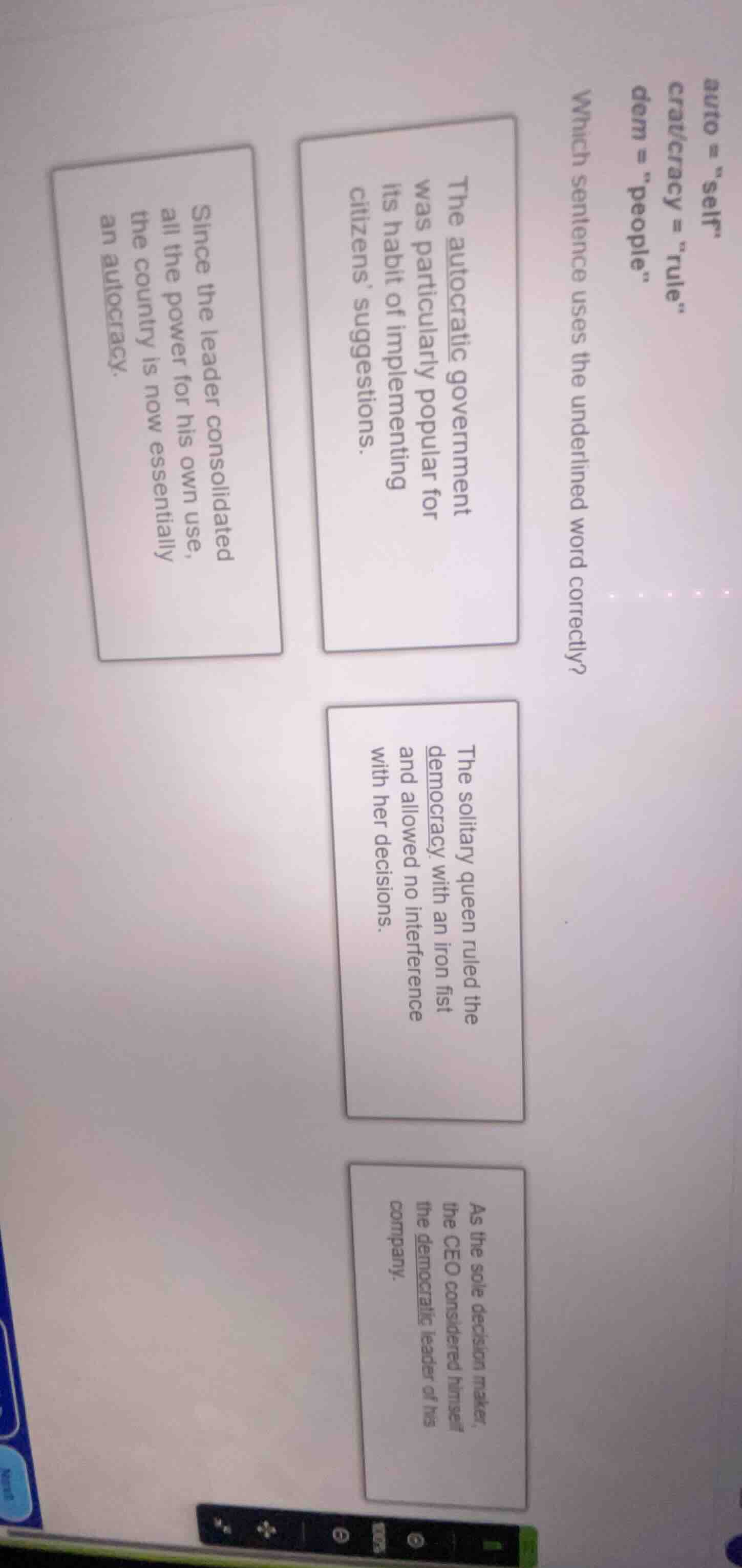 auto = \self\ crat/cracy = ule\ dem = \people\ which sentence uses the …
