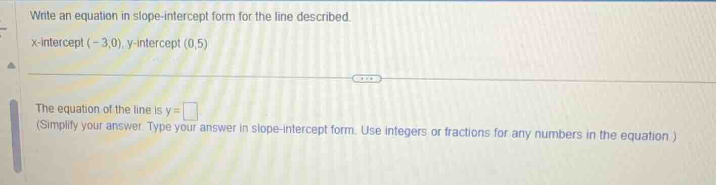 write an equation in slope - intercept form for the line described. x -…