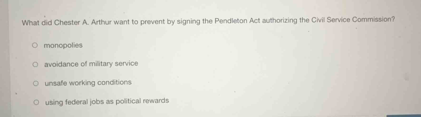 what did chester a. arthur want to prevent by signing the pendleton act…