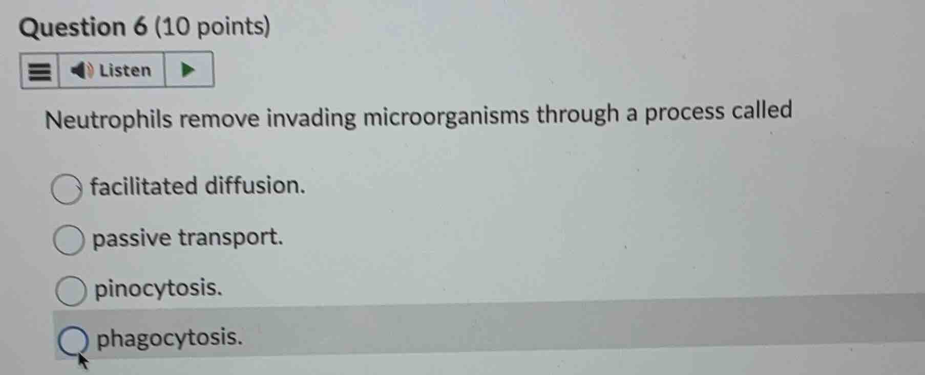question 6 (10 points) neutrophils remove invading microorganisms throu…