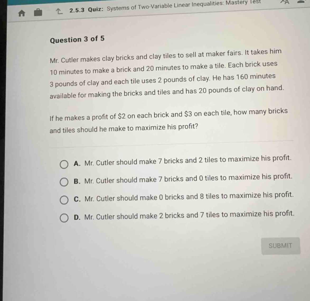 question 3 of 5 mr. cutler makes clay bricks and clay tiles to sell at …