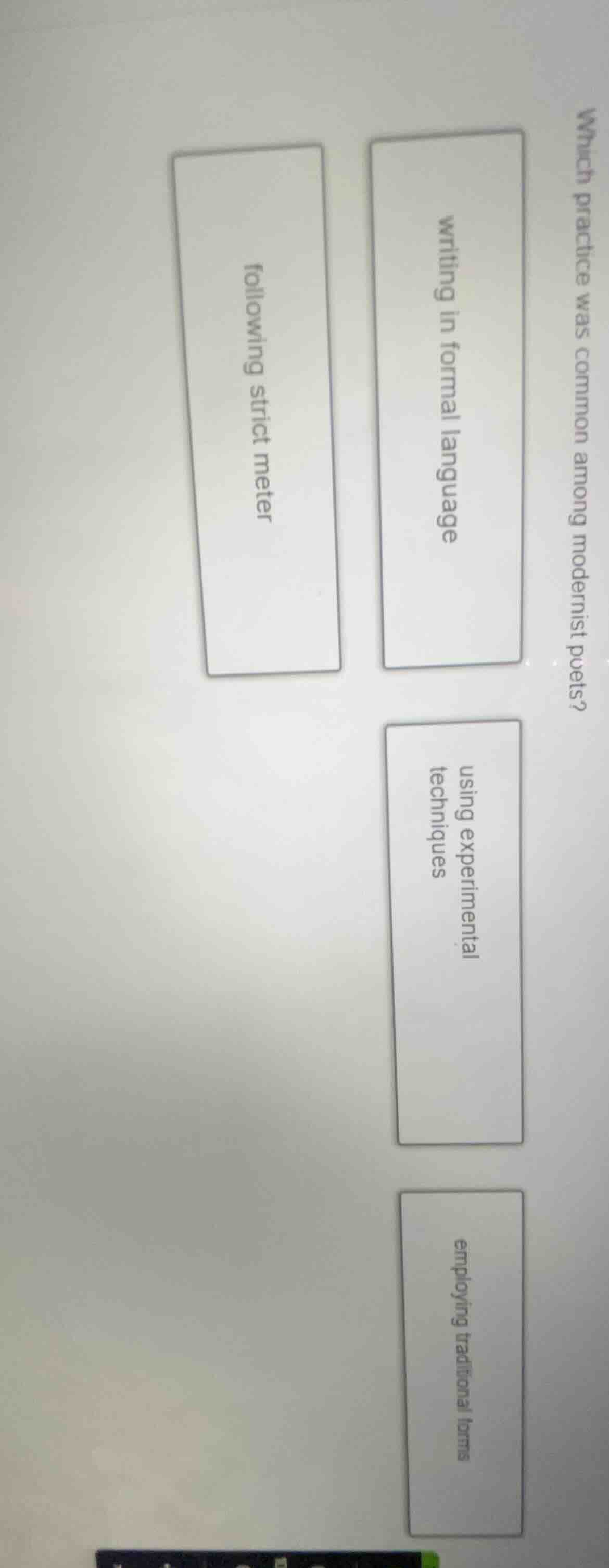 which practice was common among modernist poets? writing in formal lang…