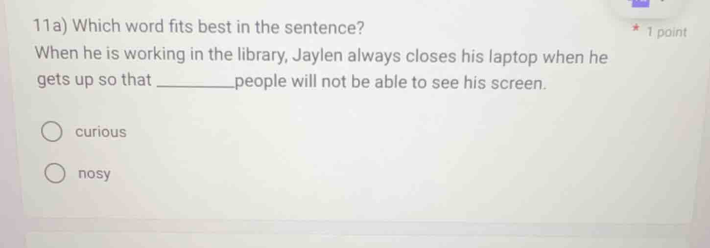 11a) which word fits best in the sentence? when he is working in the li…