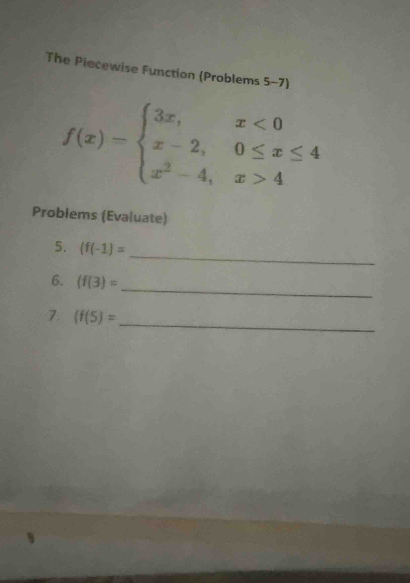 the piecewise function (problems 5–7) $f(x)=\\begin{cases}3x, & x < 0 \…