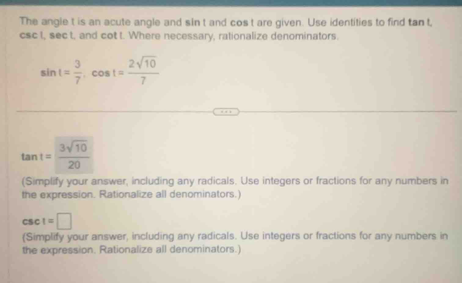 the angle t is an acute angle and sin t and cos t are given. use identi…