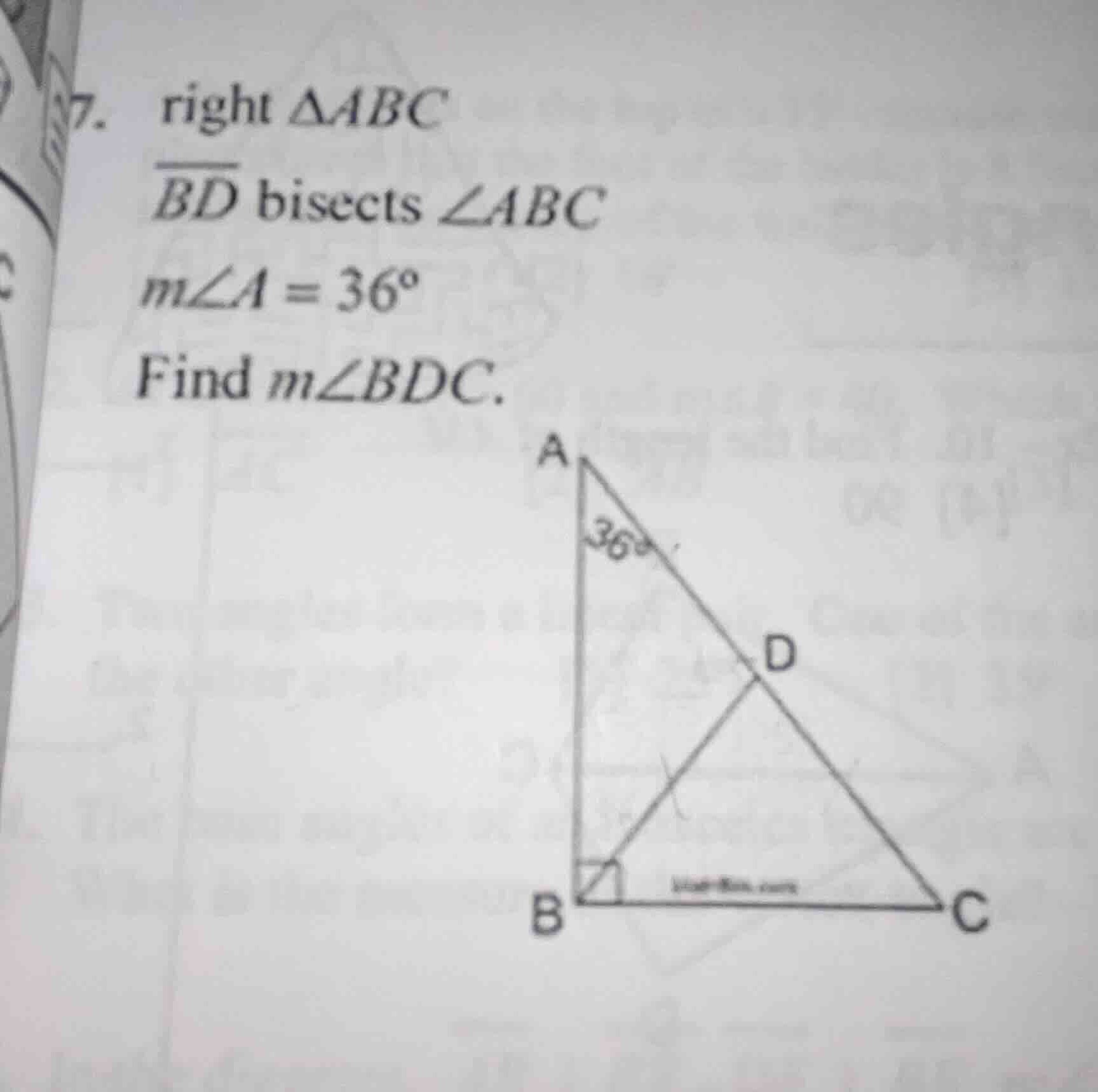 7. right δabc bd bisects ∠abc m∠a = 36° find m∠bdc.