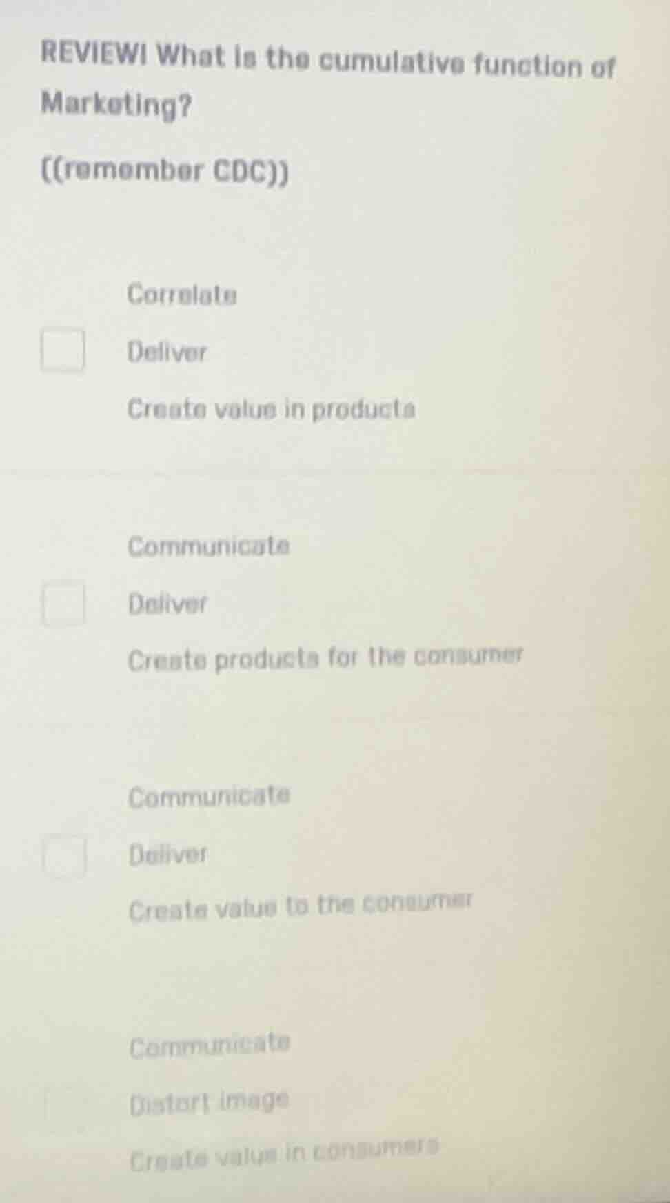 review! what is the cumulative function of marketing? ((remember cdc)) …