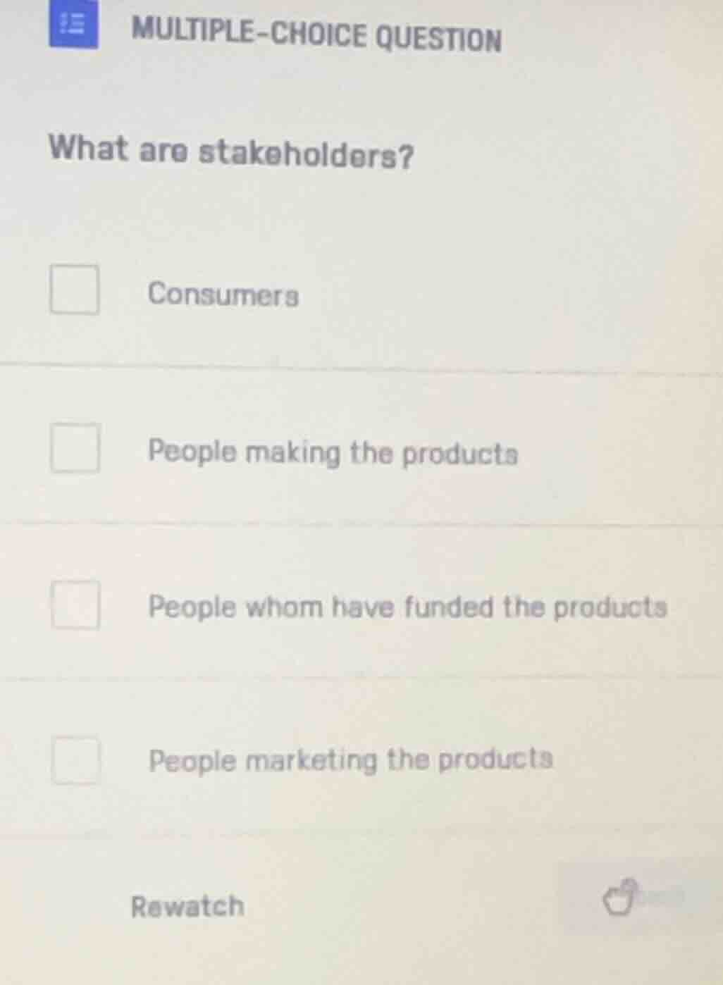 multiple-choice question what are stakeholders? consumers people making…