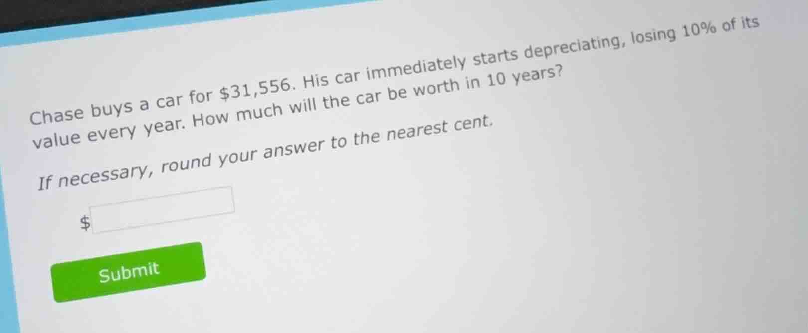 chase buys a car for $31,556. his car immediately starts depreciating, …