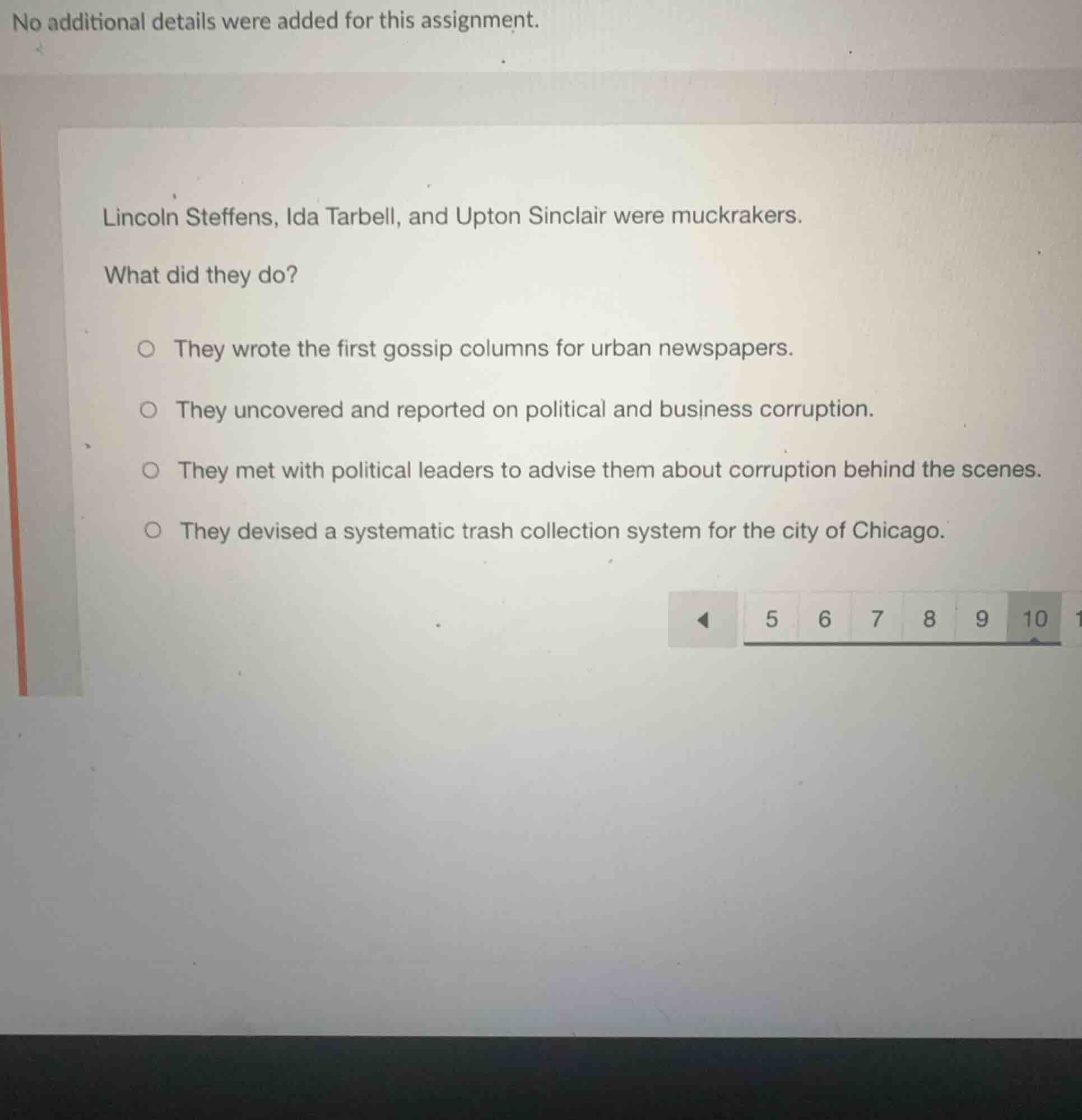 lincoln steffens, ida tarbell, and upton sinclair were muckrakers. what…