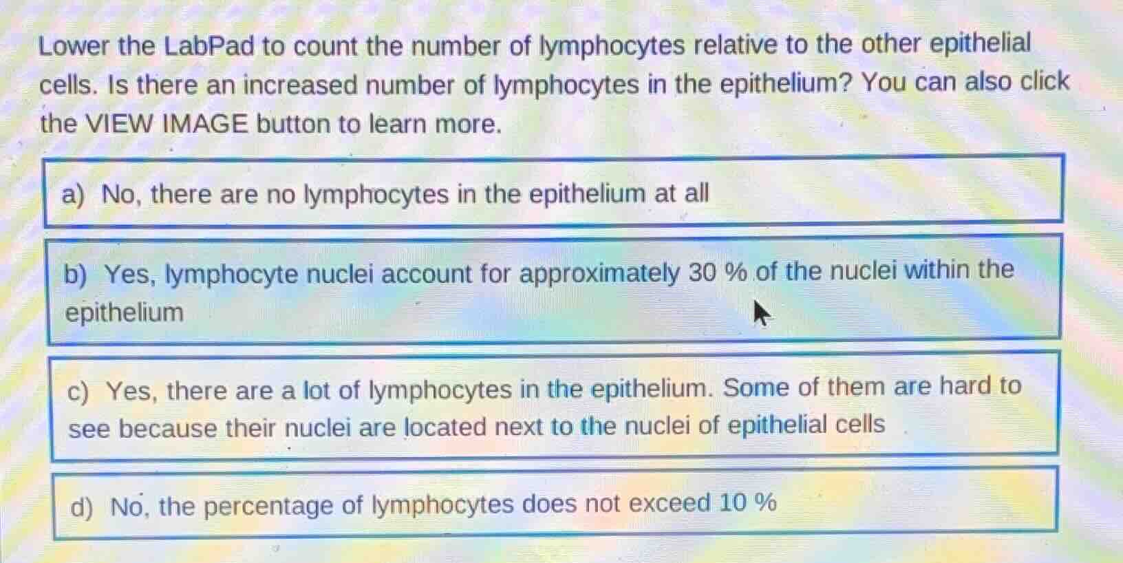 lower the labpad to count the number of lymphocytes relative to the oth…