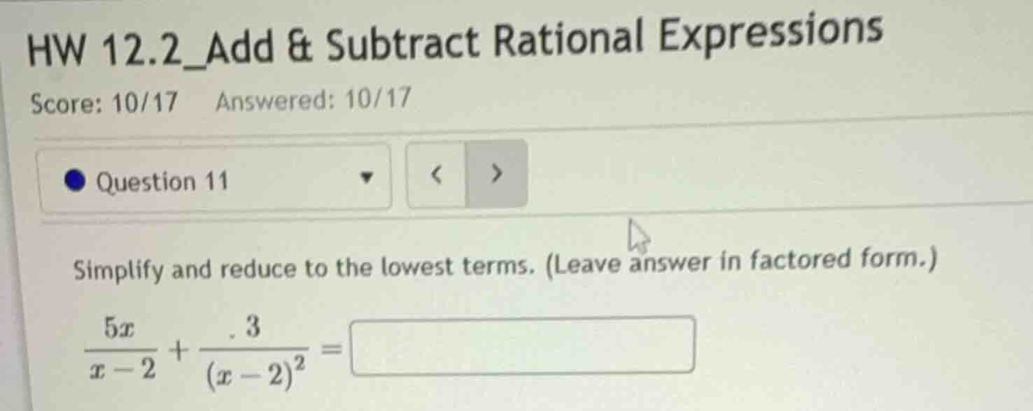 hw 12.2_add & subtract rational expressions score: 10/17 answered: 10/1…