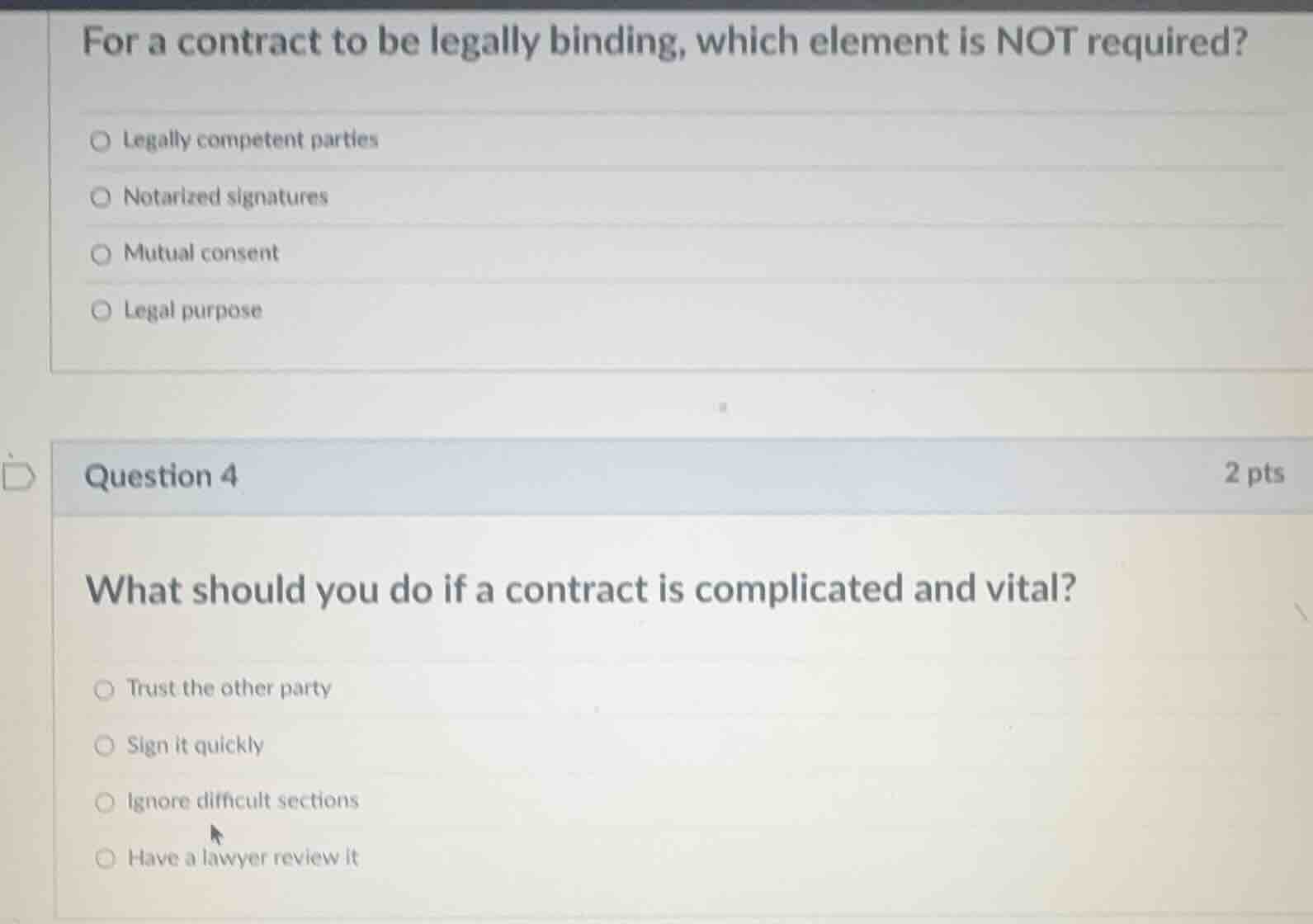 for a contract to be legally binding, which element is not required? le…