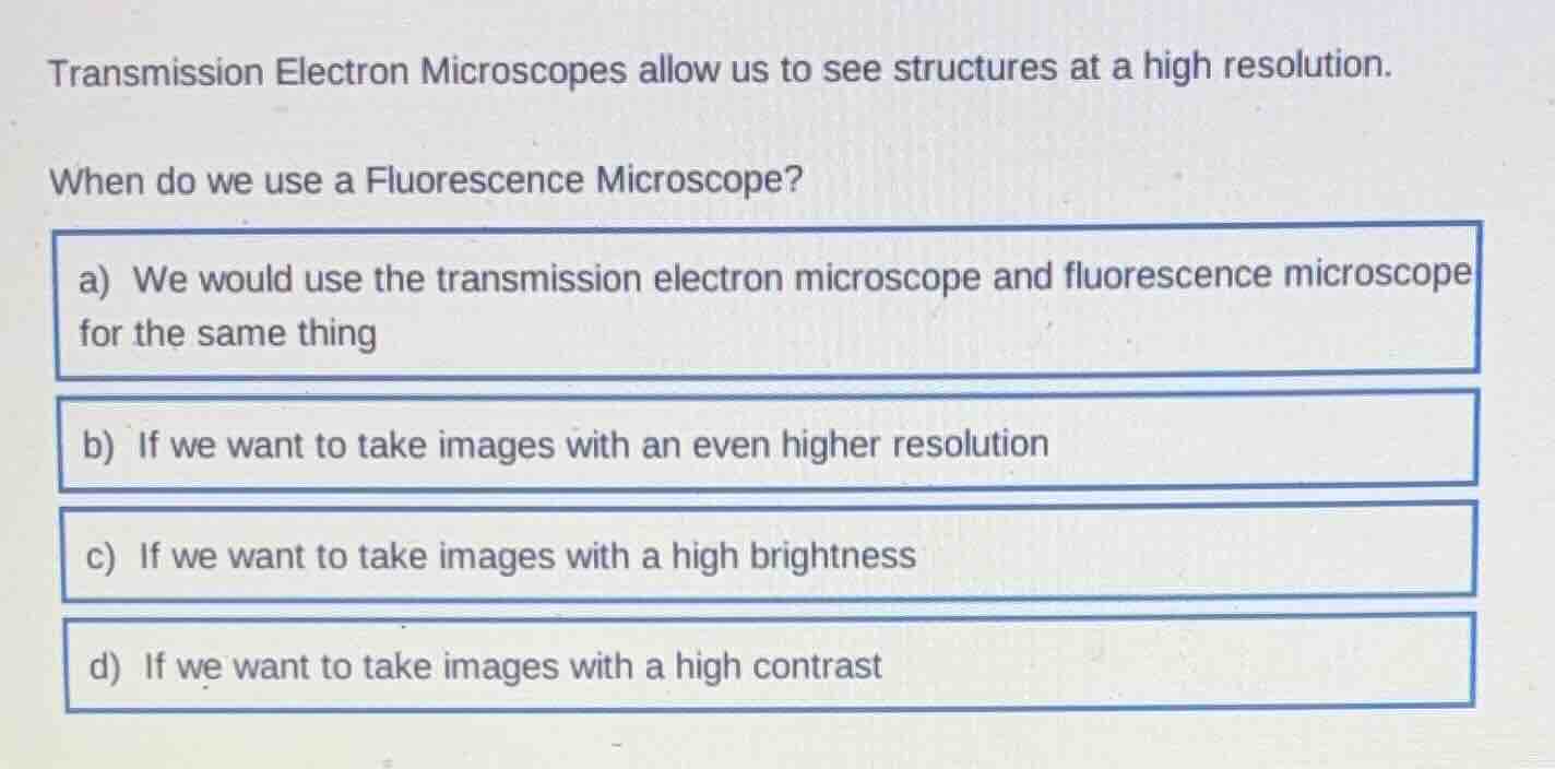 transmission electron microscopes allow us to see structures at a high …