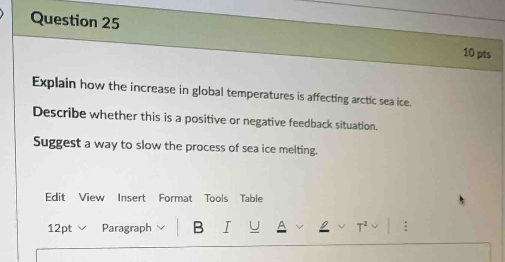 question 25 10 pts explain how the increase in global temperatures is a…