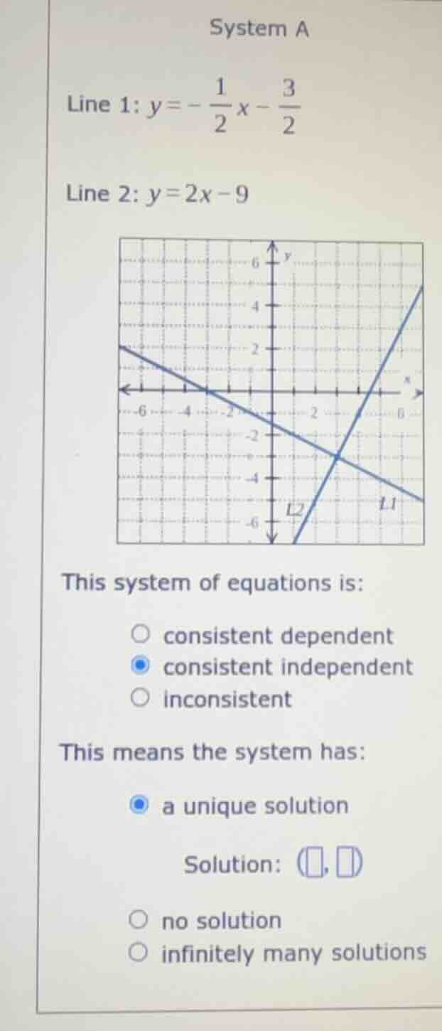 system a line 1: $y = -\\frac{1}{2}x - \\frac{3}{2}$ line 2: $y = 2x - …