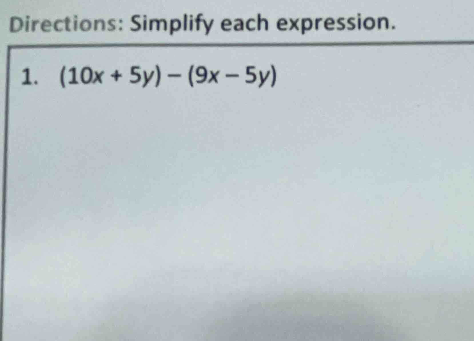 directions: simplify each expression. 1. \\((10x + 5y) - (9x - 5y)\\)